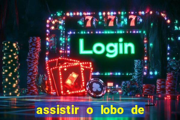 assistir o lobo de wall street gratis